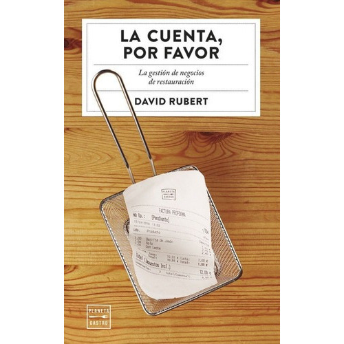 La Cuenta, Por Favor, De Rubert Boher, David. Editorial Planeta Gastro, Tapa Blanda En Español