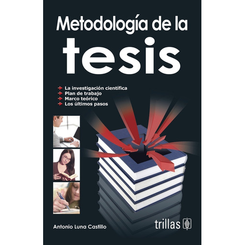 Metodología De La Tesis La Investigación Científica Trillas