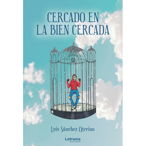 Cercado En La Bien Cercada, De Luis Sánchez Oterino. Editorial Letrame, Tapa Blanda, Edición 1 En Español, 2021