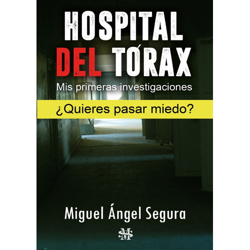 Hospital Del Tórax, De Miguel Ángel Segura. Editorial Segurama, Tapa Blanda En Español, 2018