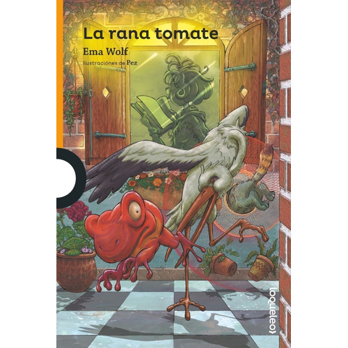 La Rana Tomate - Loqueleo Naranja - Ema Wolf, de Wolf, Ema. Editorial SANTILLANA, tapa blanda en español, 2023