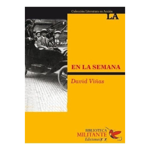 En La Semana, De David Viñas. Editorial Ediciones Ryr, Tapa Blanda, Edición 2011 En Español, 2011