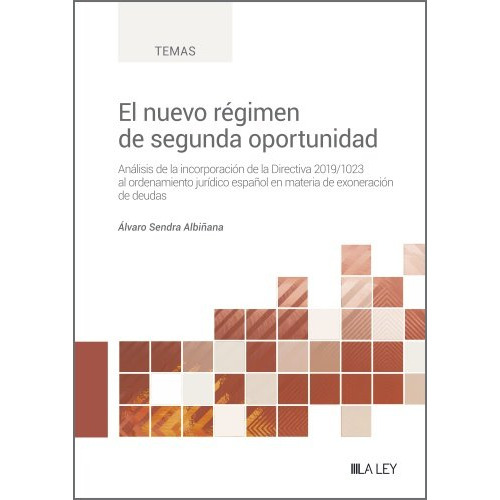 El Nuevo Regimen De Segunda Oportunidad, De Sendra Albiñana, Alvaro. Editorial La Ley, Tapa Blanda En Español