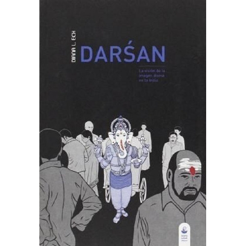 Darsan - Diana L. Eck - Sans Soleil