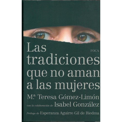 TRADICIONES QUE NO AMAN A LAS MUJERES, de Gomez-Limon, Mª Teresa. Editorial Akal, tapa pasta blanda en español, 2014