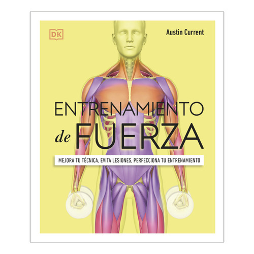 Entrenamiento De Fuerza, De Current; Austin. Editorial Editorial Dorling Kindersley, Tapa Blanda, Edición 1 En Español, 2022