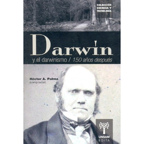 Darwin Y El Darwinismo, De Héctor Palma. Editorial Unsam Edita, Tapa Blanda, Edición 1 En Español