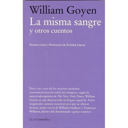 La Misma Sangre, De William Goyen. Editorial La Compañia En Español