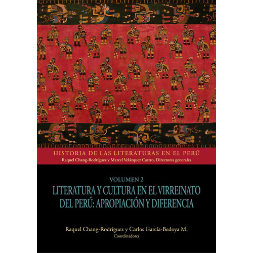 Literatura Y Cultura En El Virreinato Del Perú: Apropiaci...