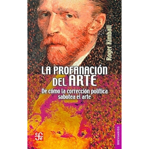 Profanación Del Arte - Roger Kimball