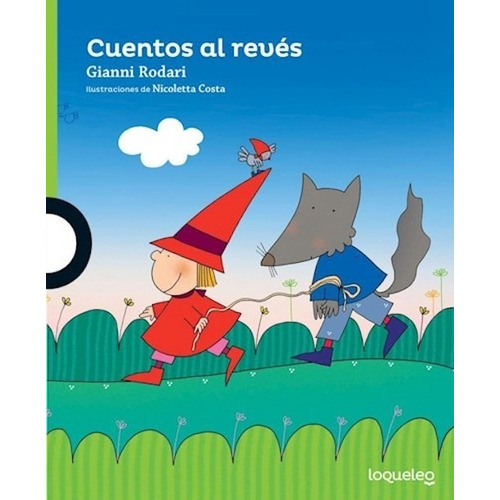 Cuentos Al Revés - Loqueleo Verde