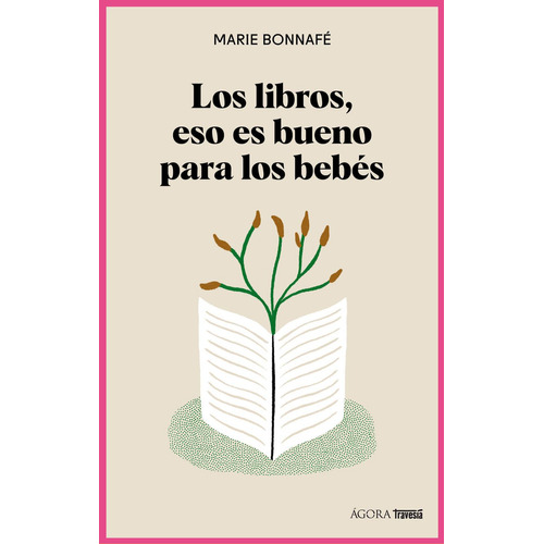 Los libros, eso es bueno para los bebés (Nueva edición): No, de Bonnafe, Marie., vol. 1. Editorial OCÉANO TRAVESÍA, tapa pasta blanda, edición 1 en español, 2023