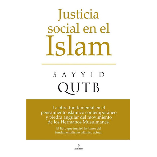 Justicia Social En El Islam, De Sayyid Qutb. Editorial Almuzara En Español