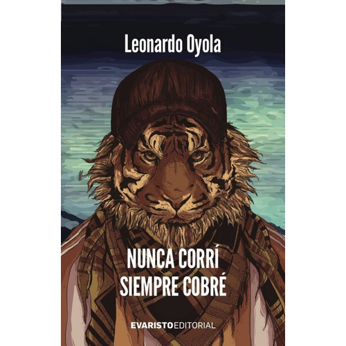 Nunca Corri Siempre Cobre - Leonardo Oyola