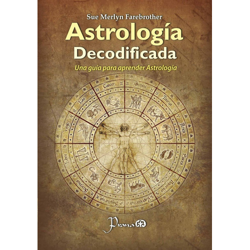 Astrología Decodificada, De Sue Merlyn Farebrother. Editorial Prana En Español