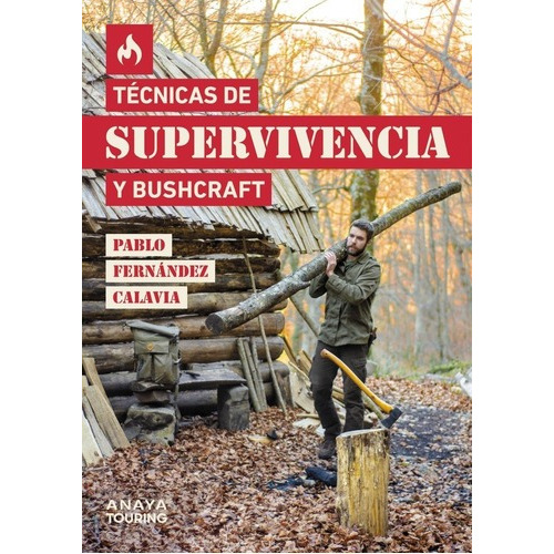 Libro Tecnicas De Supervivencia Y Bushcraft - Fernandez C