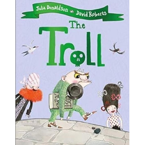 The Troll - Julia Donaldson, De Donaldson, Julia. Editorial Macmillan Children Books, Tapa Blanda En Inglés Internacional, 2019