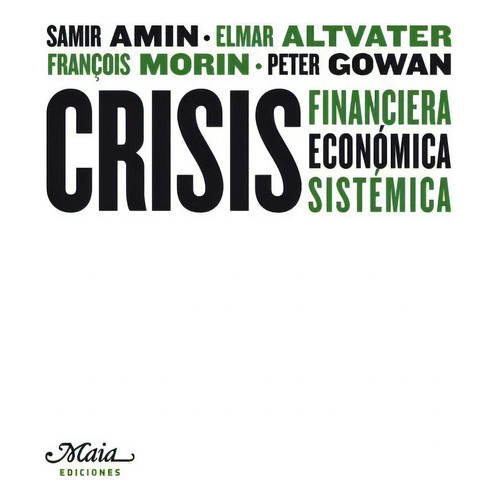 Crisis Financiera Económica Sistémica, Samir Amin, Maia