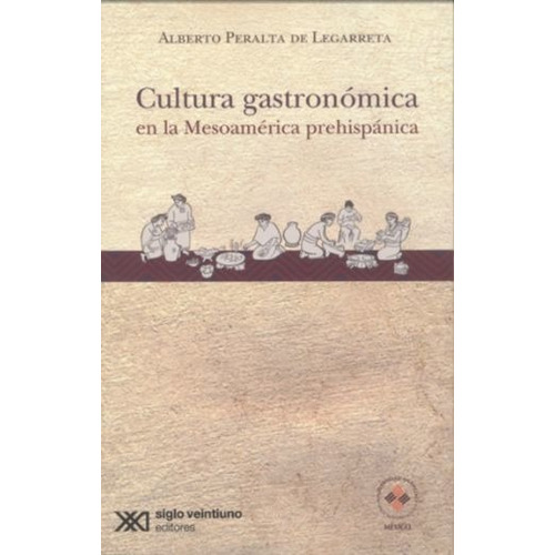 Cultura Gastronomica En La Mesoamerica Prehispanica