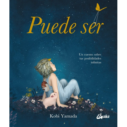 Puede Ser., De Kobi Yamada. Editorial Gaia Ediciones, Tapa Dura En Español, 2022