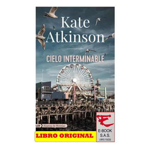 Cielo Interminable, De Kate Atkinson. Editorial Difusora Larousse De Colombia Ltda., Tapa Blanda, Edición 2021 En Español, 2021