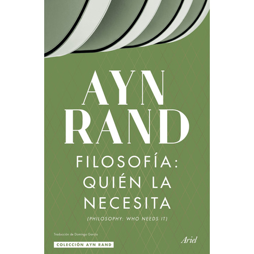 Filosofía: quién la necesita, de Rand, Ayn. Serie Fuera de colección Editorial Ariel México, tapa blanda en español, 2022