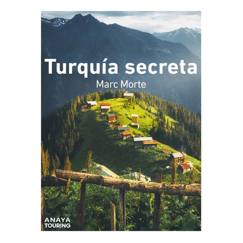 Turquia Secreta, De Morte Ustarroz, Marc Aitor. Editorial Anaya Touring, Tapa Blanda En Español