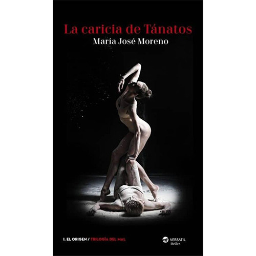 La Caricia De Tanatos (trilogía Del Mal #1), De Moreno, María José. Editorial Ediciones Morata, Tapa Blanda En Español