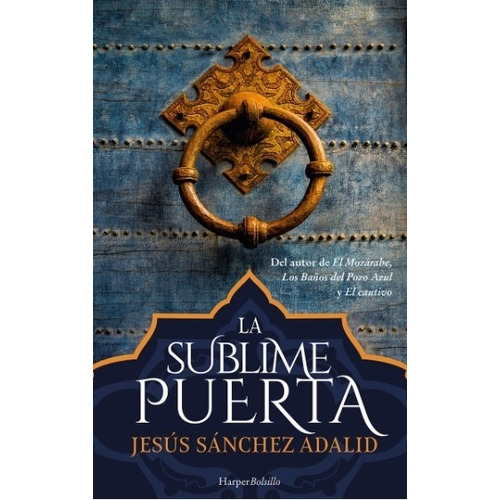 Libro La Sublime Puerta - Jesus Sanchez Adalid
