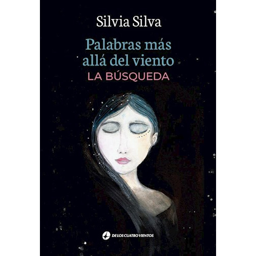 Palabras Mas Alla Del Viento, De Silvia Silva. Editorial De Los Cuatro Vientos Editoria, Tapa Blanda En Español