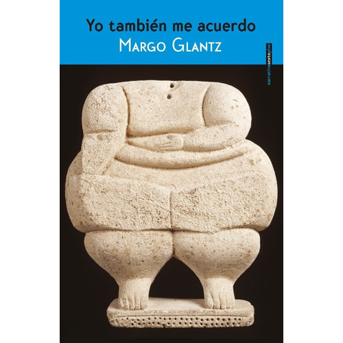 Yo También Me Acuerdo, Margo Glantz, Sexto Piso