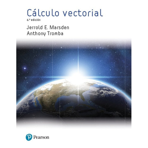 Calculo Vectorial (6Ta.Edicion) - Jerrold Marsden, de Marsden, Jerrold E.. Editorial Pearson, tapa blanda en español, 2018