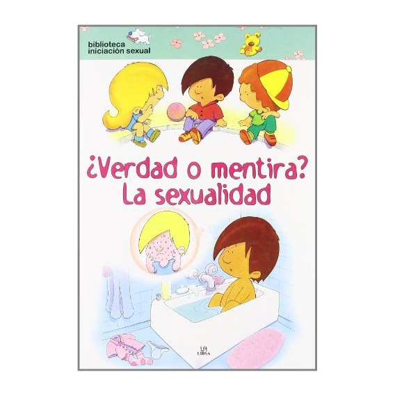 Verdad O Mentira? La Sexualidad*