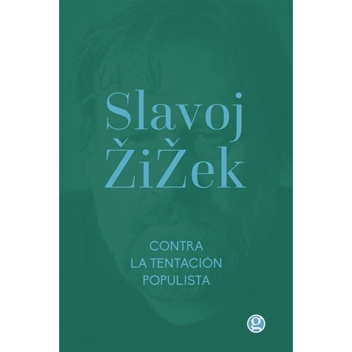 Contra La Tentación Populista - Slavoj Zizek