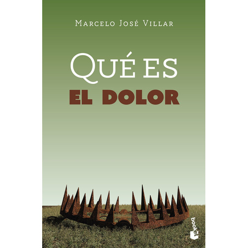 Qué es el dolor, de Villar, Marcelo. Serie Booket Editorial Booket Paidós México, tapa blanda en español, 2020