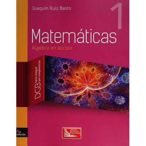 Matematicas Algebra En Accion, De Ruiz Basto, Joaquín. Editorial Patria, Tapa Blanda En Español, 2016