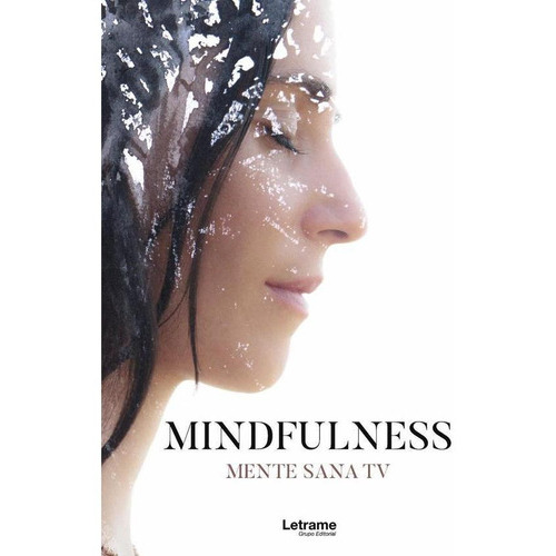 Mindfulness. Mente Sana Tv, De Carmen Balmes. Editorial Letrame, Tapa Blanda En Español, 2023