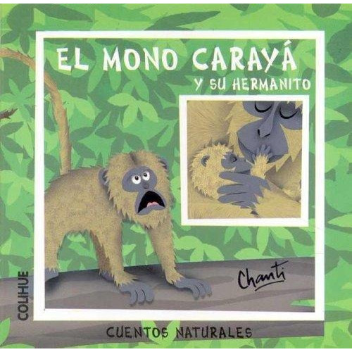 El Mono Caraya Y Su Hermanito - Cuentos Naturales Chanti