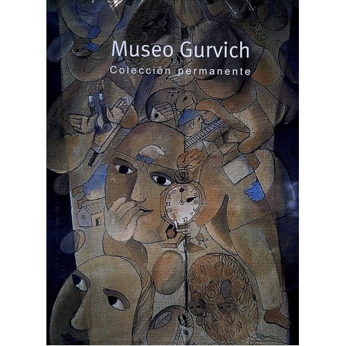 Museo Gurvich Coleccion Permanente, de Sullivan Bandrymer Y s. Editorial Fundación José Gurvich, tapa blanda, edición 1 en español