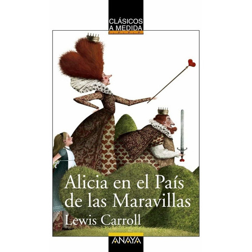 Alicia En El País De Las Maravillas, De Lewis, Carroll. Editorial Anaya En Español