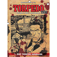 Torpedo 1936 - Vol1 - Que Tiempos Aquellos - Bernet - Panini