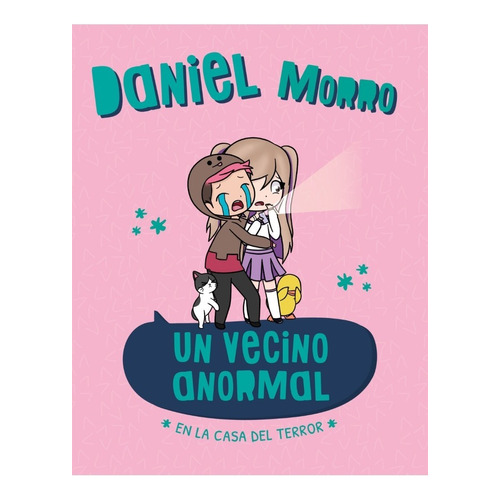Libro Un Vecino Anormal En La Casa Del Terror - Daniel Morro