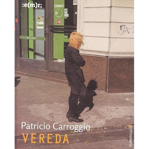 Vereda, de Patricio Carroggio. Editorial Municipal de Rosario, tapa blanda en español