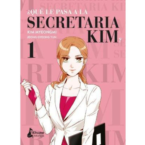 Libro ¿ Qué Le Pasa A La Secretaria Kim ? 1  - Myeongmi, Kim