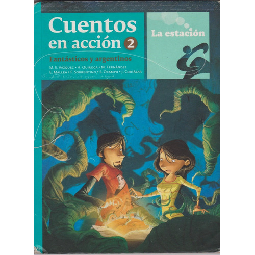 Cuentos En Accion 2. Fantasticos Y Argentinos