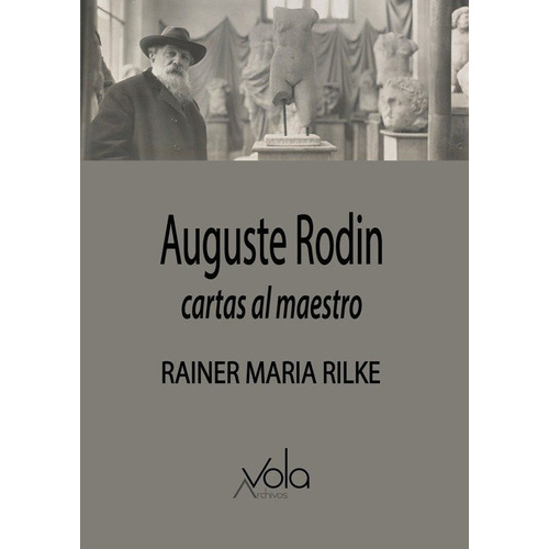 Auguste Rodin Cartas Al Maestro - Rilke,rainer Maria