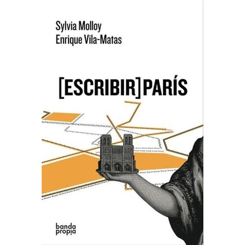 Libro (escribir) París Silvia Molloy, Enrique Vila-matas