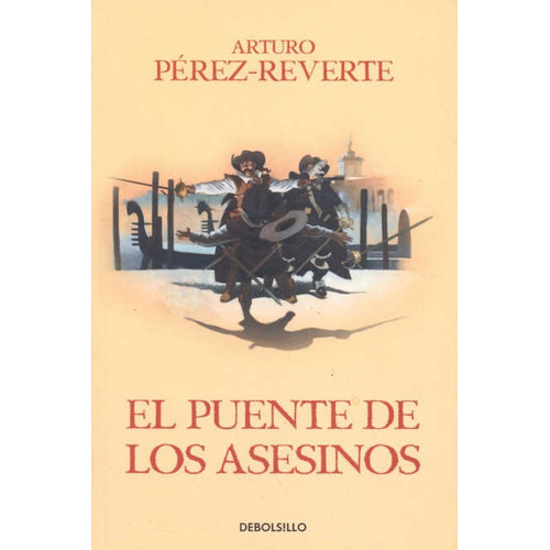 Puente De Los Asesinos (alatriste Vii), El, De Pérez-reverte, Arturo. Editorial Punto De Lectura, Tapa Blanda, Edición 1 En Español