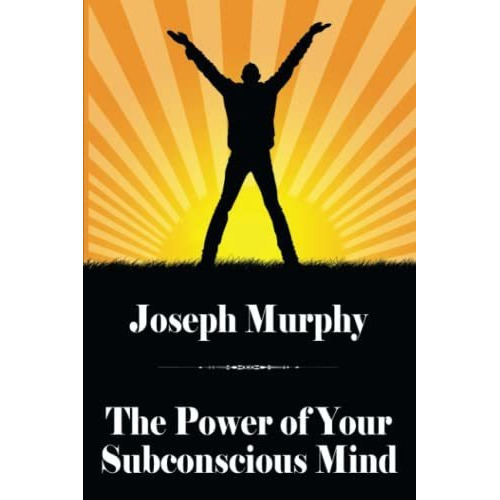 The Power Of Your Subconscious Mind, De Murphy Ph.d., Dr. Jos. Editorial Brownstone Books, Tapa Blanda En Inglés, 2021