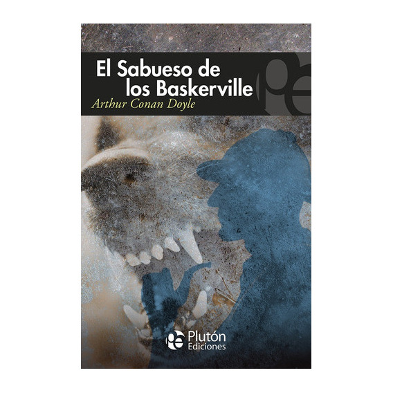El Sabueso De Los Baskerville, De Sir Arthur An Doyle. Editorial Pluton Ediciones, Tapa Blanda En Español